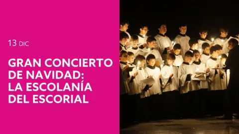 Gran Concierto de Navidad - Escolanía del Escorial