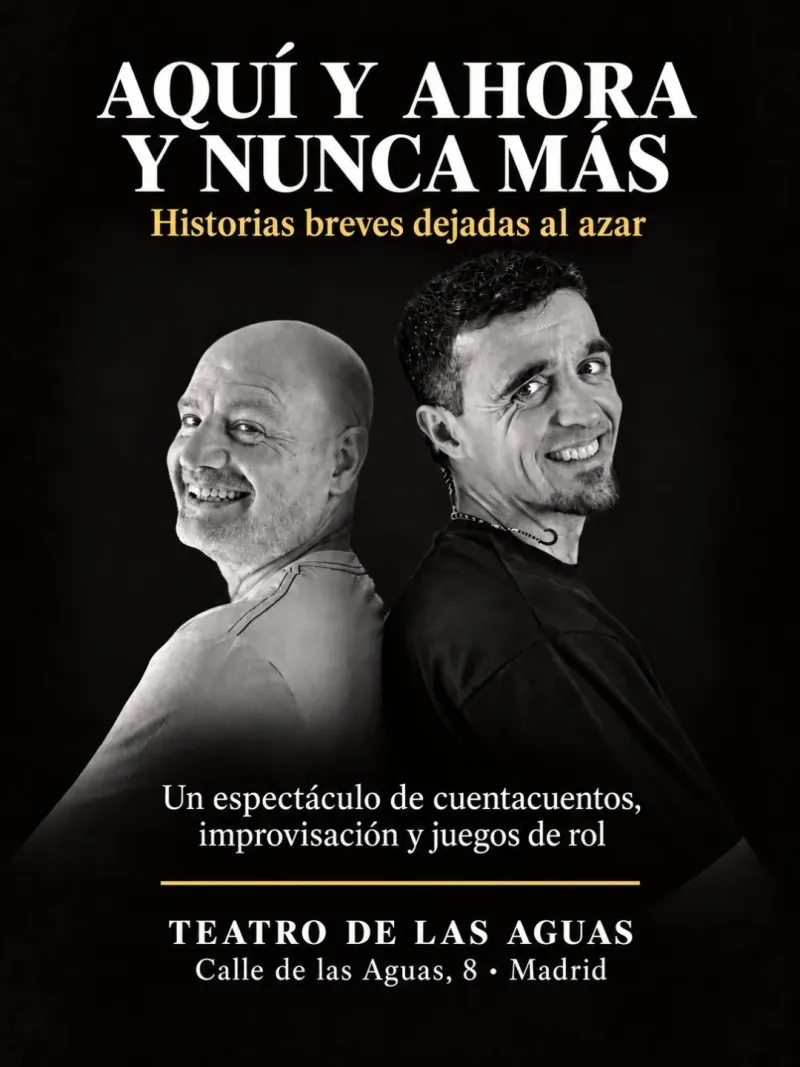 Cartel de la obra Aquí y ahora y nunca más en Teatro de las Aguas, Madrid